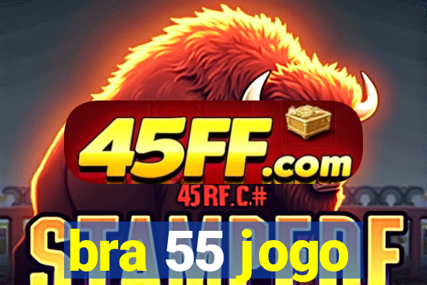 bra 55 jogo